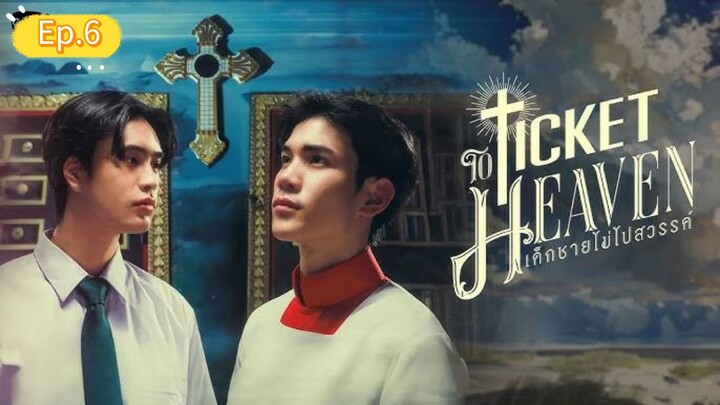 Ticket to Heaven เด็กชายไม่ไปสวรรค์ Ep.6 (ตอนจบ)