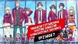 Youkoso Jitsuryoku Shijou Shugi no Kyoushitsu e Season 2 episode 7 sub indo