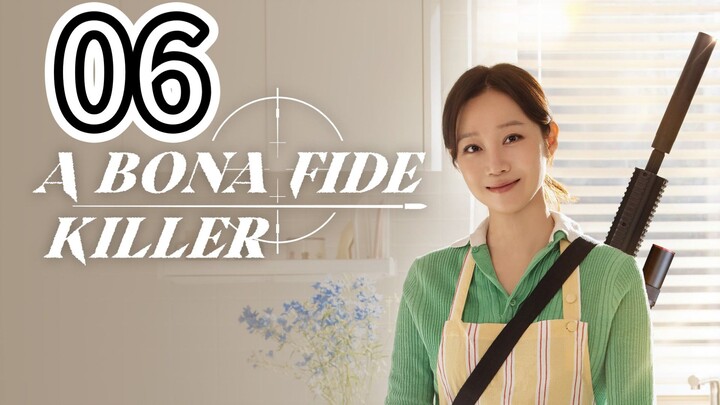 (Eng Sub) A BONA FIDE KILLER- Episode 6