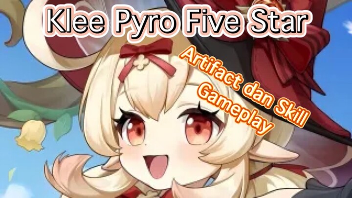 Genshin Impact INDO - Pembahasan Klee Pyro Five Star mengenai Artifact dan Skill + Gameplay