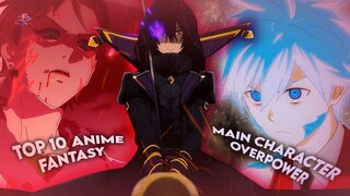 Top 10 Anime Fantasy yang Memiliki Karakter Utama Overpower