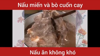 Nấu miến và bò cuốn cay siêu ngon        #videohaynhat