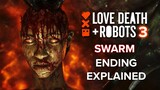 LOVE DEATH + ROBOTS Season 3 | Swarm Ending Explained