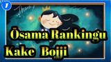 Ōsama Rankingu
Kake & Bojji_1