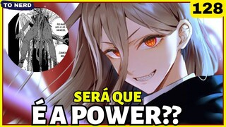 SERÁ QUE A POWER VOLTOU EM CHAINSAW MAN 128