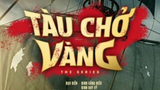 Tàu chở vàng tập 6.1 tại anhemphim.com hoặc website anhEmphim.net