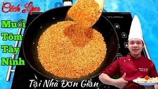 Cách Làm " Muối Tôm Tây Ninh || tại nhà chỉ trong vài bước