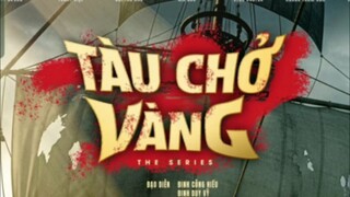 Tàu chở vàng phần 2 tập 5.1 Tại anhemphim.com hoặc Anh em phim.net