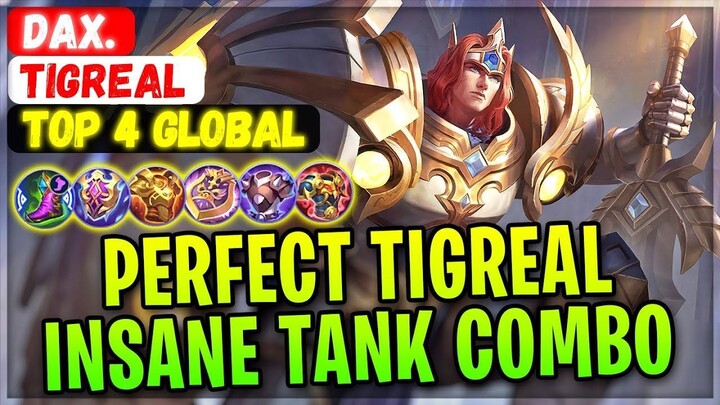 Perfect Tigreal Insane Tank Combo [ Top 4 Global Tigreal ] Dax #1