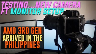 VLOG: Testing New Camera Unedited Video ft AMD 3rd Gen Dumating nasa Pinas & Monitor Setup