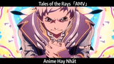 Tales of the Rays「AMV」Hay Nhất