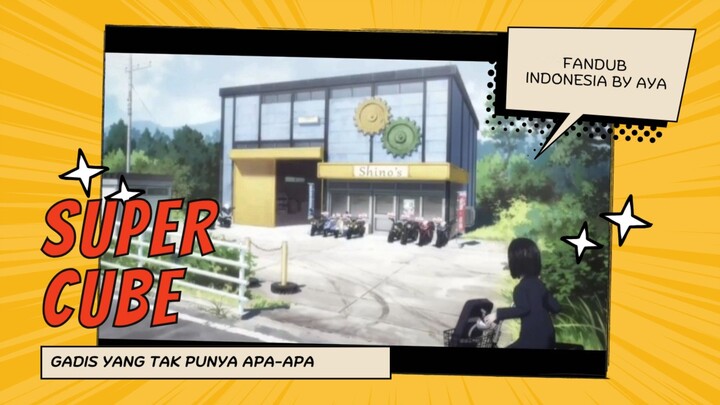 SUPER CUB part 2 (fandub indo by aya)