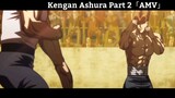 Kengan Ashura Part 2「AMV」Hay Nhất