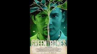 MOVIE • GREEN BONES