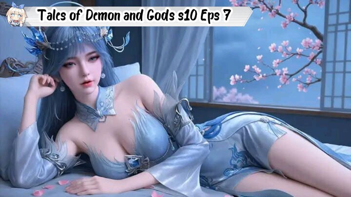 Tales of Demon and Gods Season 10 Episode 7