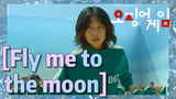 [Fly me to the moon]