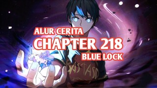 Alur Cerita BLUE LOCK Chapter 218 - ISAGI MEMASUKKAN SEMUA DATA KE OTAK, SI KUDA HITAM KUNIGAMI!!!