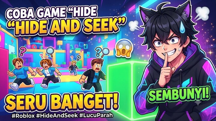 Coba Game 'Hide and Seek' Seru Banget!