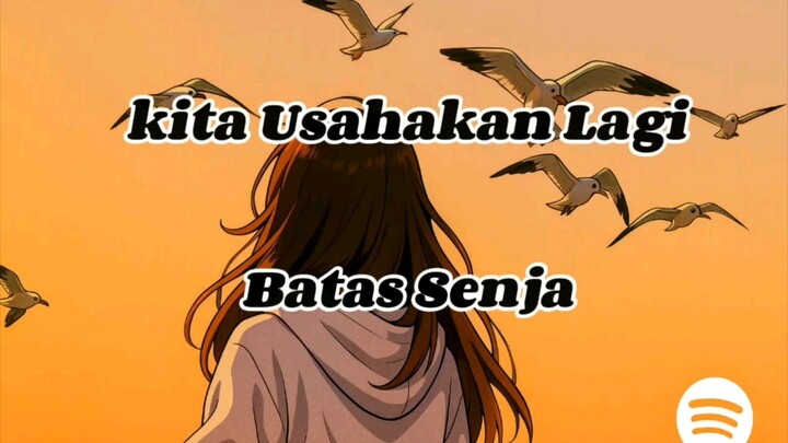 SENJA || Kita Usahakan Lagi || Full Lirik