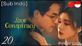 [Sub Indo] Love Conspiracy – Eps. 20 (2025)