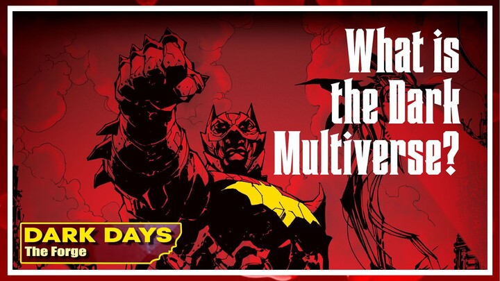 Mengunkap Misteri DARK MULTIVERSE!!! | Dark Days The FOrge