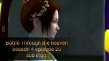 BTTH (Battle Through the heaven) season 4 episode 20 subtitle Indonesia