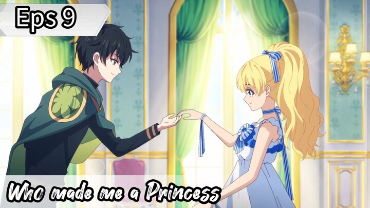 Who made me a Princess - Eps 09 ( Sub Indonesia )