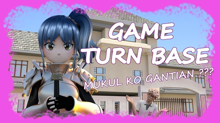 [ ANIME INDONESIA ] 001 - GAME TURN BASE - MUKUL KOK GANTIAN?