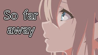 【MAD/京紫】So Far Away