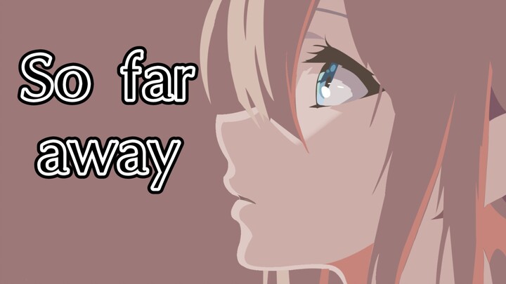 【MAD/Jingzi】So Far Away