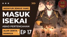Insinyur Jenius Masuk Isekai ?? Episode 17 #RTW #Manhua
