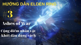 HƯỚNG DẪN ELDEN RING #3: GIẢI THÍCH CƠ CHẾ ASHES OF WAR - LÊN LEVEL CỘNG ĐIỂM SAO CHO ĐÚNG