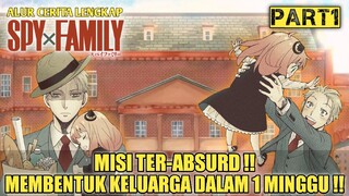 Spy x Family Episode 1❗Misi Ter-Absurd❗Misi Mata Mata Membentuk Keluarga Dalam Waktu Satu Minggu