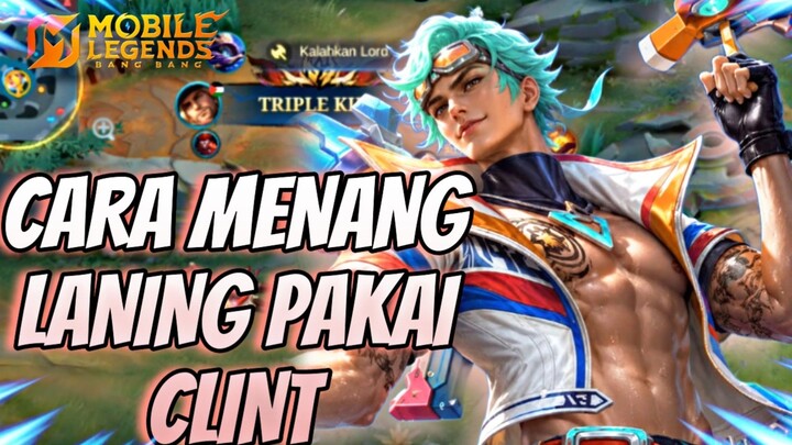 CARA MENANG LANING PAKAI CLINT: BIKIN MARKSMAN MUSUH NGGAK BISA FARMING❗❗((Mobile Legends))