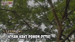 Story #1: Cerita Kaki Raksasa Dari Pohon Petai