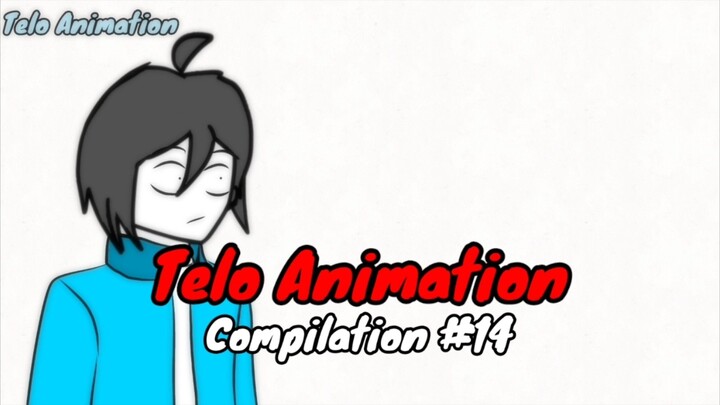 Telo Animation Compilation #14