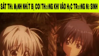 Sát thủ mạnh nhất bị coi thường khi vào học trường nữ sinh Phần 3 #animehaynhat