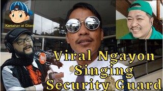 Viral Ngayon Singing Security Guard🎤🎧🎼🎹🎸