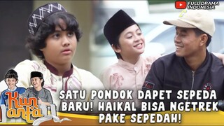 SATU PONDOK DAPET SEPEDA BARU! HAIKAL BISA NGETREK PAKE SEPEDAH! - KUN ANTA