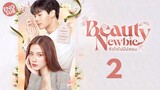 Beauty Newbie (2024) Episode 2