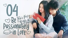 [WeTV] EP4/24 Be Passionately in Love (2025) [1080p]