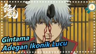 [Gintama] Adegan Ikonik Lucu yang tidak pernah membosankan_4