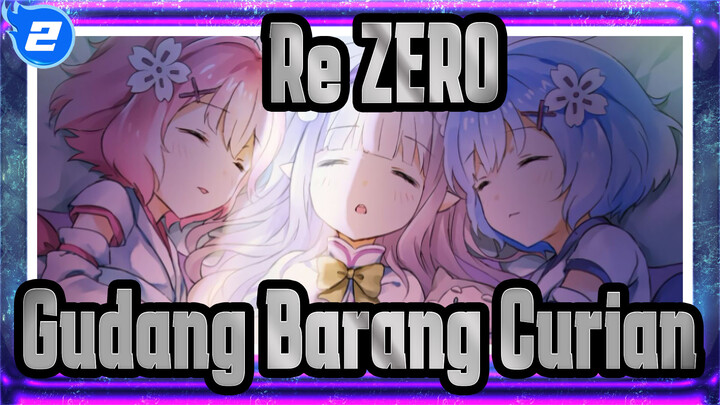 Re:ZERO|[Kompilasi]Tolong Rangkum Artikel Ini|Gudang Barang Curian_2