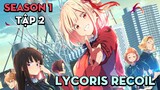 Season 1| Tập 2 | Lycoris Recoil | AL Anime