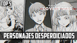 TOP 5 PERSONAJES DESPERDICIADOS DEL MANGA / Kaguya Sama Love Is War