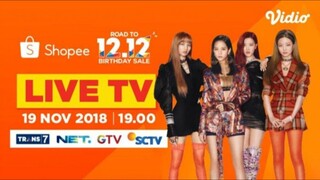 BLACKPINK Live in Shopee Road to 12.12 Birthday Sale 2018