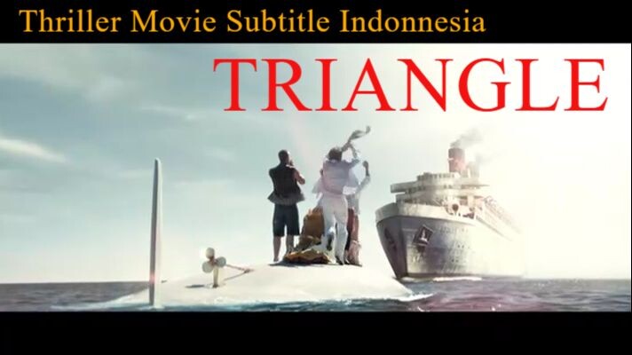 TRIANGLE Thriller Movie Subtitle Indonesia