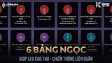 6 BẢNG NGỌC GIÚP LEO CAO THỦ, CHIẾN TƯỚNG DỄ DÀNG TRONG LIÊN QUÂN MOBILE