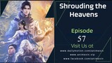 Shrouding the Heavens Episode 57 Sub Indo