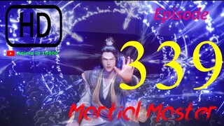 Martial Master Episode 339 Sub indo [ HD 1080P ]